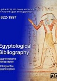 Egyptological bibliography 1822-1997